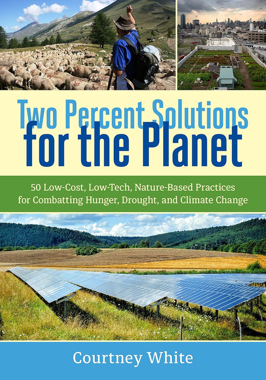 Book - Two Percent Solutions for the Planet - C. White